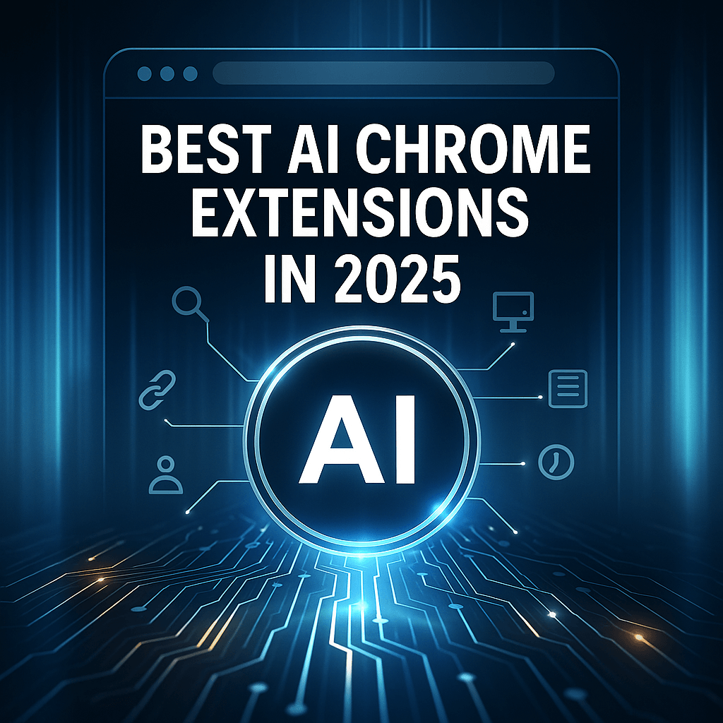 Best AI Chrome Extensions 2025 for smarter and productive browsing